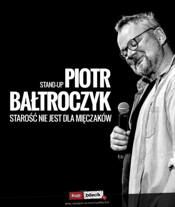 Wieliczka Wydarzenie Kabaret Piotr Bałtroczyk Stand-up: Starość nie jest dla mięczaków