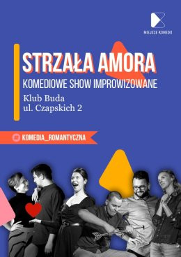 Strzała Amora! Komediowe Show Improwizowane