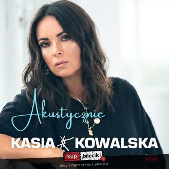 Kasia Kowalska Akustycznie