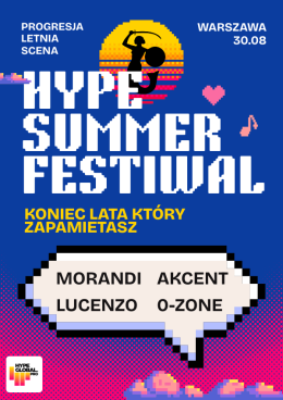 HYPE SUMMER FESTIWAL 2026: Akcent, O-Zone, Morandi, Lucenzo, Gromee