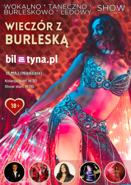 Kraków Wydarzenie Spektakl Wieczór z Burleską - wokalno-taneczno-burleskowo ledowy show
