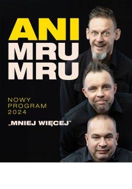 Kraków Wydarzenie Kabaret Kabaret Ani Mru Mru: najnowszy program - Mniej więcej