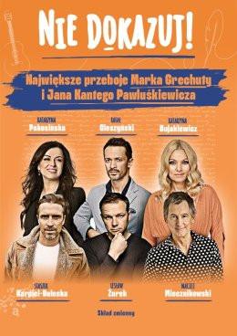 Kraków Wydarzenie Koncert Nie dokazuj! Największe przeboje Marka Grechuty