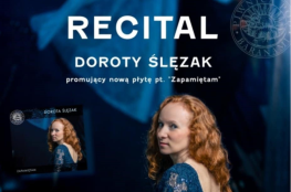 Kraków Wydarzenie Kulturalne Wiosenny Recital Doroty Ślęzak-płyta "Zapamiętam"