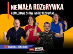 Kraków Wydarzenie Kabaret nieMała rozGrywka | Komediowe Show Improwizowane