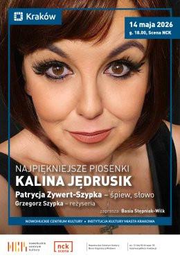 Kraków Wydarzenie Koncert Najpiękniejsze piosenki: KALINA JĘDRUSIK, śpiew, słowo Patrycja Zywert-Szypka
