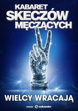 Wieliczka Wydarzenie Kabaret Kabaret Skeczów Męczących - Wielcy wracają