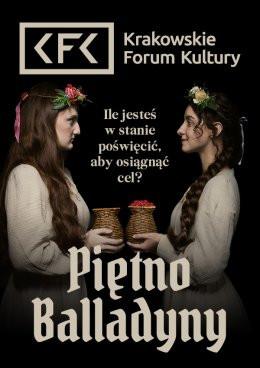 Kraków Wydarzenie Opera | operetka Piętno Balladyny | Teatr Tańca Terpsychora